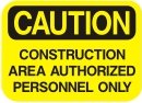construction area authorized personnel only