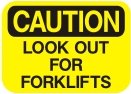 look out for forklifts