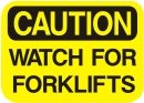 watch for forklifts