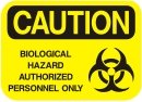 biological hazard authorized personnel only