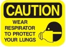 wear respirator to protect your lungs