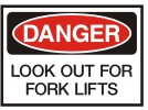 look out for fork lifts